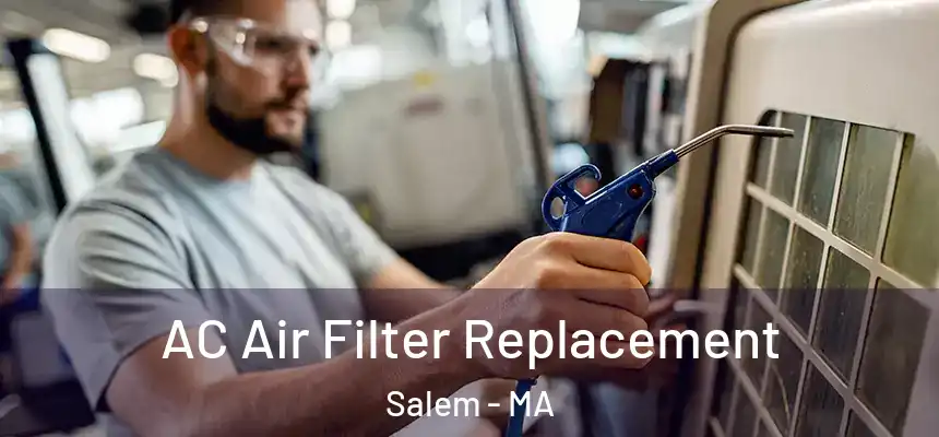AC Air Filter Replacement Salem - MA