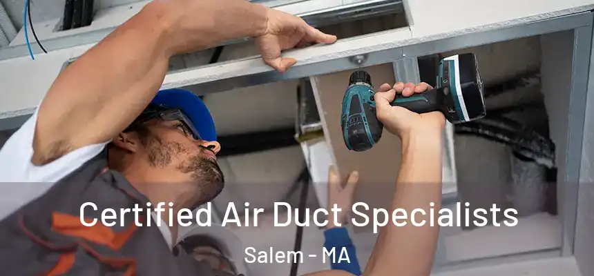  Certified Air Duct Specialists Salem - MA