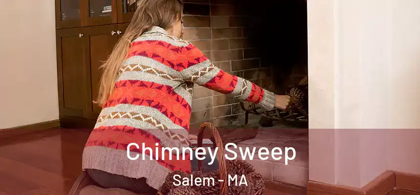 Chimney Sweep Salem - MA