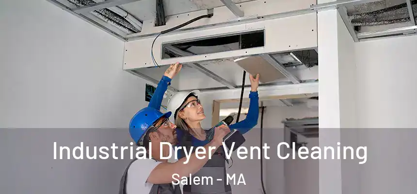  Industrial Dryer Vent Cleaning Salem - MA